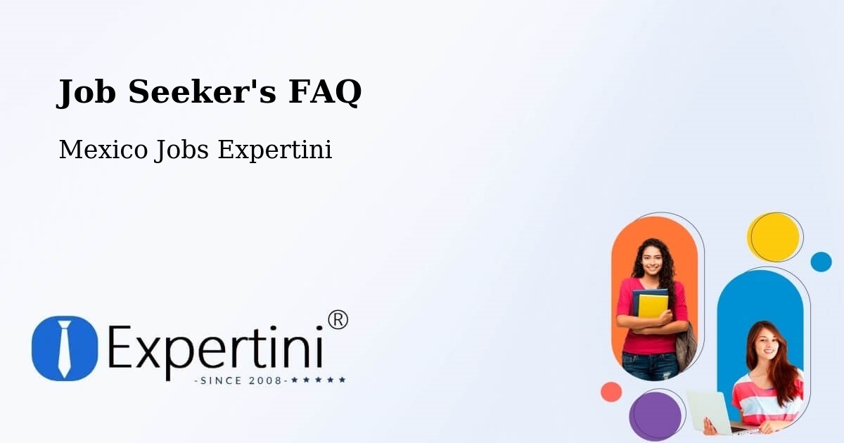 Job Seeker FAQ – Sain Alto - Mexico Jobs Expertini